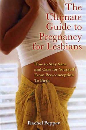 The Ultimate Guide to Pregnancy for Lesbians