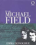We are Michael Field